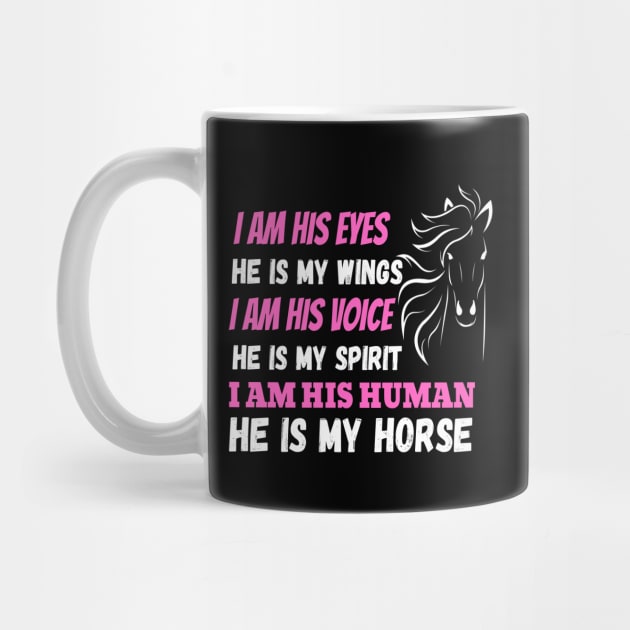 I Am His Eyes He Is My Wings I Am His Voice He Is My Spirit I Am His Human He Is My Horse by JustBeSatisfied